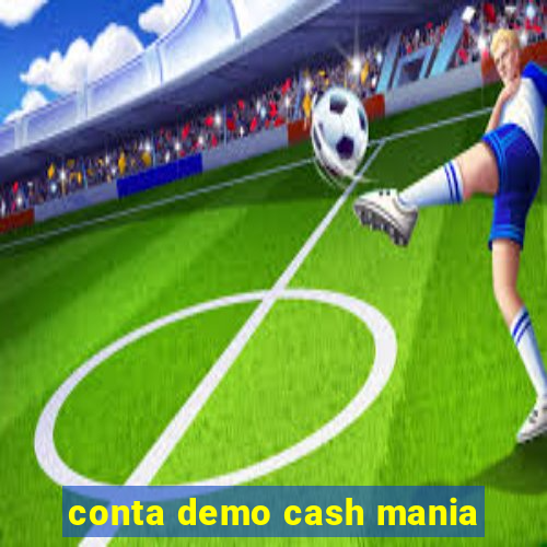 conta demo cash mania